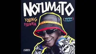 Young Stunna  - Ngi Na Lo feat  Blxckie  & DJ Maphorisa