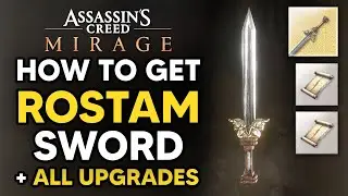 Assassin's Creed Mirage - How to Get Rostam Sword + All Upgrade Locations