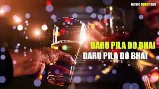 DARU PILA DO BHAI | Funny DJ Song | Party Anthem 2025 | Music Ghost Anu