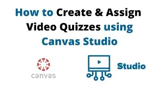 How to Create and Assign Video Quizzes in Canvas Studio | Canvas LMS Tutorial