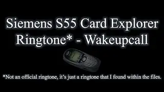 Siemens S55 Card Explorer Ringtone - Wakeupcall.mid