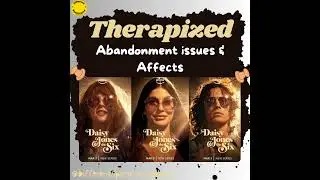 Daisy Jones and the Six: Abandonment and Drug Issues [Feat. Emily Perrin