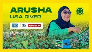 🔴#TBCLIVE: MKUTANO WA KAMPENI ZA MGOMBEA URAIS CCM -  ARUSHA, USA RIVER