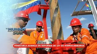 El Mundo Desde el Sur 23Ene26: Venezuela avanza en reforma de ley de Hidrocarburos