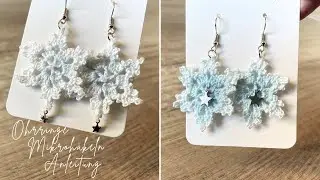 Schneeflocken Ohrringe Schmuck häkeln Anleitung - Do it yourself