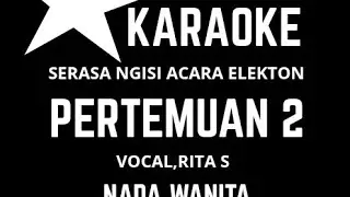 Karaoke terasa ngisi diacara elekton undangan.Lagu Pertemuan Rita sugiarto,nada wanita