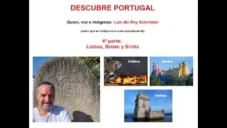 04 - Descubre Portugal - Lisboa, Bel&eacute;m y Sintra .- Luis del Rey Schnitzler