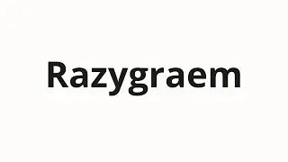 How to pronounce Razygraem | Разыграем (Let's play in Russian)