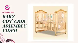 HunyHuny Baby Crib/Cot Assembly Video