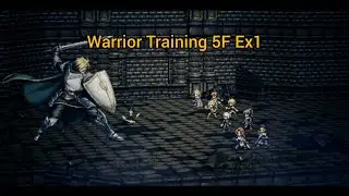 Octopath Traveler: CotC - Warrior Training 5F EX1