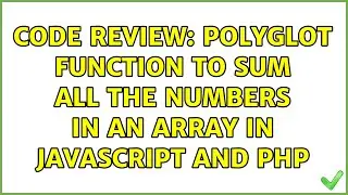 Code Review: Polyglot function to sum all the numbers in an array in Javascript and PHP