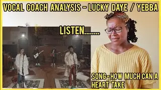LUCKY DAYE x YEBBA | How Much Can A Heart Take Vocal Coach Analysis #luckydaye #yebba #reaction