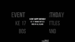 Event happy birthday ke 17 tibiame battles boss in all island
