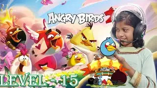 ANGRY BIRD 2 | Furious Fowl Fanatics LEVEL - 15 | D-C-D KIDS GAME