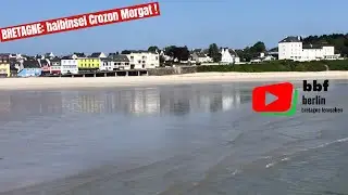 BRETAGNE  |  Halbinsel Crozon Morgat | BBF Berlin Bretagne Fernsehen 🇩🇪