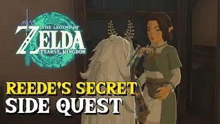 Zelda Tears Of The Kingdom Reede's Secret Side Quest Guide