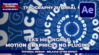 BELAJAR MUDAH AFTER EFFECT ( 13 ) - Tutorial Animasi Lingkaran Text | Motion Graphics | No Plugins