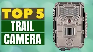 Top 5 Trail Cameras for Wildlife Enthusiasts: A Comprehensive Review 2023