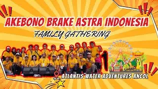 AKEBONO BRAKE ASTRA INDONESIA - FAMILY GATHERING 2025