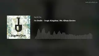 No Doubt - Tragic Kingdom | 90s Album Review