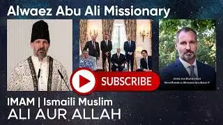 Alwaz Abu Ali Missionary #ALI AUR ALLAH # Ismaili Muslim