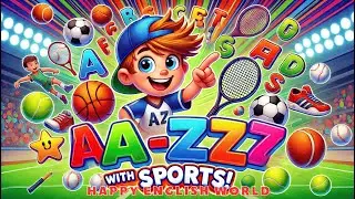 Learning the Alphabet A - Z with Sports | Happy English World