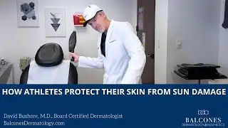 How Athletes Protect Their Skin from Sun Damage | Dr. David Bushore