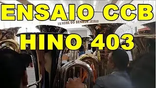 ENSAIO CCB / HINO 403 HINÁRIO 5 - PELA FÉ UMA VEZ /  ( TUBA KING ).