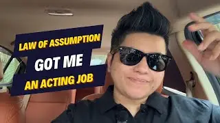 How I Manifested Acting Roles Using The Law of Assumption | Manifest Acting Success Now!