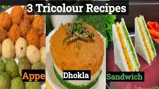 3 Tricolor Recipes in One Video 🇮🇳 | Tricolor Dhokla, Appe & Sandwich | Republic Day Special
