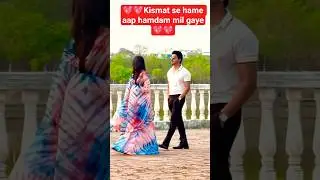 💖 Kismat se hame aap hamdam  💖# dev songs#viral song#status#youtube shorts#trending song#shorts feed