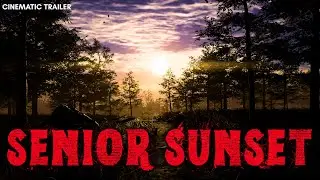 Senior Sunset - Cinematic Trailer