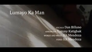 Kit Mendoza - Lumayo Ka Man (feat. Dan Billano)
