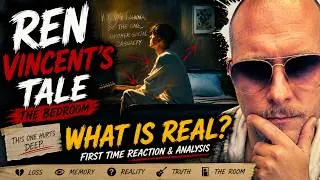 Reacting to Ren &ndash; Vincent&rsquo;s Tale: The Bedroom | The Bedroom Changes Everything (Reaction & Meaning)