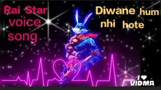 Diwane hum nhi hote Song(Raistar voice)#video​#raistar