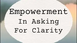 Collective Love Reading: Empowerment In Asking For Clarity