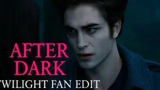 After Dark (Remixed) by Mr Kitty | Edit of Bella & Edward - The Twilight Saga