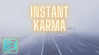 Instant Karma 2021 Instant Justice