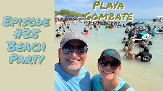Episode #25  We party on Playa Combate Beach.  #beachparty #beach  #puertoricovlog