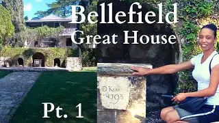 Часть 1: Историческая жемчужина: Bellefield Great House/ Монтего-Бей, Ямайка