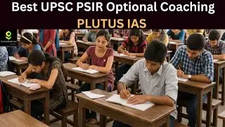 Лучшее дополнительное обучение UPSC PSIR PLUTUS IAS