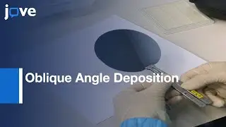 Ultra-thin Color Films Fabrication Using Oblique Angle Deposition | Protocol Preview