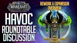 Havoc DH Roundtable Podcast Ep. 3 Patch 10.2 Guardians of The Dream