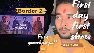 Border 2 Movie Review Vlog 🇮🇳 | Theatre Experience, Public Reaction & Emotions | Border 2 First Day