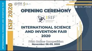 OPENING CEREMONY ISIF 2020 - International Science and Innovation Fair