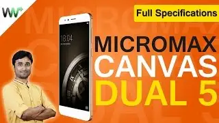 [Hindi-हिंदी] Micromax Canvas Dual 5 - माइक्रोमैक्स कैनवास ड्यूल ५ | Price | Specifications