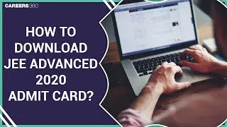 How to download JEE Advanced 2020 Admit Card?