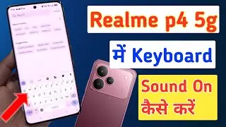 Realme p4 5g keyboard sound on/off settings\How to on keyboard sound in realme p4 5g
