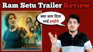Ram Setu Official Trailer Review || Ram Setu Trailer Review And Reaction #ramsetu