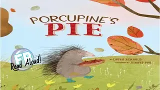 🍁 Kids Books Read Aloud - Porcupine's Pie by Laura Renauld